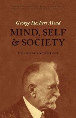 Mind, Self, and Society: The Definitive Edition - George Herbert Mead - cover