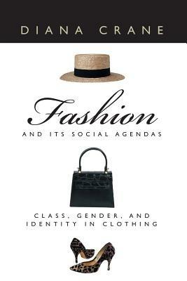 Fashion and Its Social Agendas - Diana Crane - cover