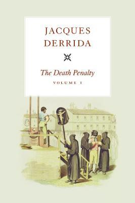The Death Penalty, Volume I - Jacques Derrida - cover