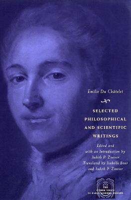 Selected Philosophical and Scientific Writings - Emilie Du Chatelet - cover