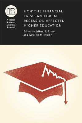 How the Financial Crisis and Great Recession Affected Higher Education - cover