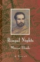 Bengal Nights - A Novel - Mircea Eliade,Catherine Spencer - cover