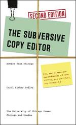 The Subversive Copy Editor, Second Edition: Advice from Chicago