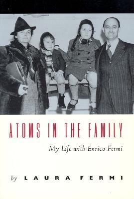 Atoms in the Family - My Life with Enrico Fermi - L Fermi - cover