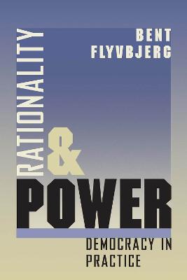 Rationality and Power - Bent Flyvbjerg - cover