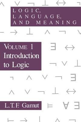 Logic, Language, and Meaning, Volume 1 - L. T. F. Gamut - cover