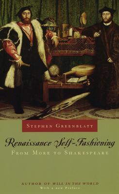 Renaissance Self-Fashioning: From More to Shakespeare - Stephen Greenblatt - cover