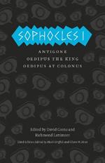 Sophocles I – Antigone, Oedipus the King, Oedipus at Colonus