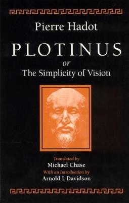 Plotinus or the Simplicity of Vision - Pierre Hadot - cover
