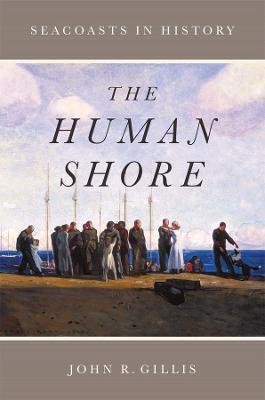 The Human Shore - John R. Gillis - cover