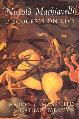 Discourses on Livy - Niccolo Machiavelli,Harvey C. Mansfield,Nathan Tarcov - cover