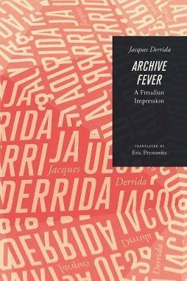 Archive Fever: A Freudian Impression - Jacques Derrida - cover