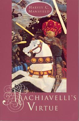Machiavelli's Virtue - Harvey C. Mansfield - cover