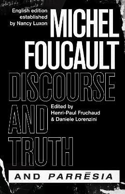 "discourse and Truth" and "parresia" - Michel Foucault - cover