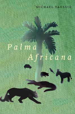 Palma Africana - Michael Taussig - cover