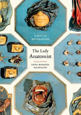 The Lady Anatomist - Rebecca Messbarger - cover