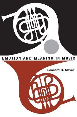 Emotion and Meaning in Music - Leonard B. Meyer - cover