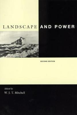 Landscape and Power, Second Edition - W. J. T. Mitchell - cover