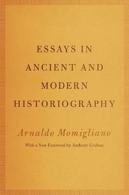 Essays in Ancient and Modern Historiography - Arnaldo Momigliano - cover