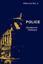 Police - Streetcorner Politicians