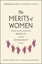 The Merits of Women: Wherein Is Revealed Their Nobility and Their Superiority to Men