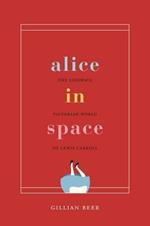 Alice in Space: The Sideways Victorian World of Lewis Carroll