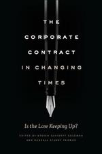 The Corporate Contract in Changing Times: Is the Law Keeping Up?