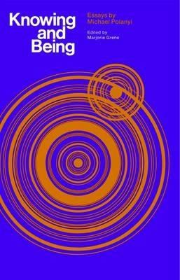 Knowing and Being - Michael Polanyi - cover