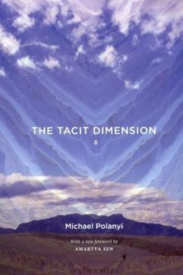 The Tacit Dimension - Michael Polanyi - cover