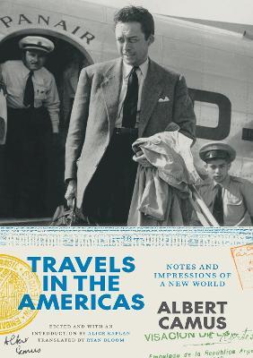 Travels in the Americas: Notes and Impressions of a New World - Albert Camus - cover