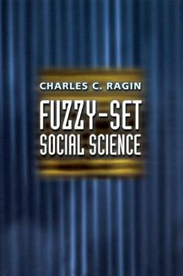 Fuzzy–Set Social Science - Charles Ragin - cover