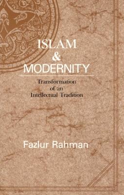 Islam and Modernity - Fazlur Rahman - cover