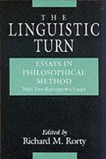 The Linguistic Turn - Essays in Philosophical Method