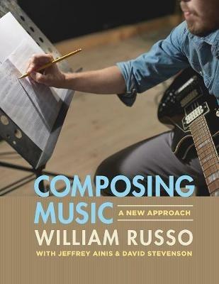 Composing Music: A New Approach - William Russo - cover