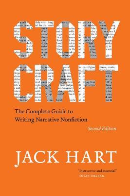 Storycraft, Second Edition: The Complete Guide to Writing Narrative Nonfiction - Jack Hart - cover