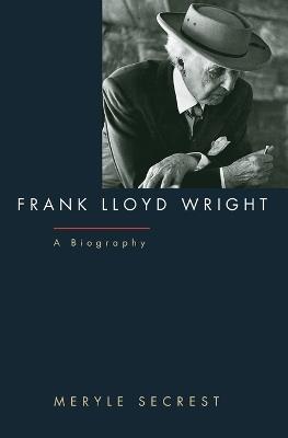 Frank Lloyd Wright - Meryle Secrest - cover