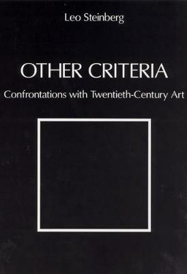 Other Criteria: Confrontations with Twentieth-Century Art - Leo Steinberg - cover