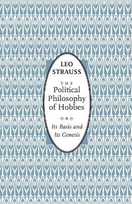 The Political Philosophy of Hobbes - Leo Strauss - cover