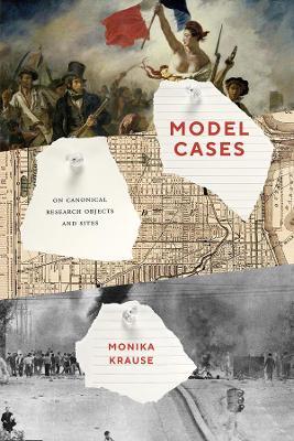 Model Cases: On Canonical Research Objects and Sites - Monika Krause - cover