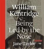 William Kentridge: Being Led by the Nose