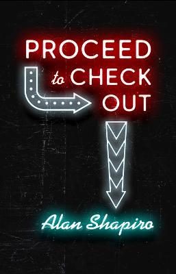 Proceed to Check Out - Alan Shapiro - cover