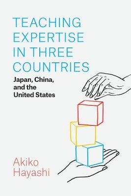 Teaching Expertise in Three Countries: Japan, China, and the United States - Akiko Hayashi - cover