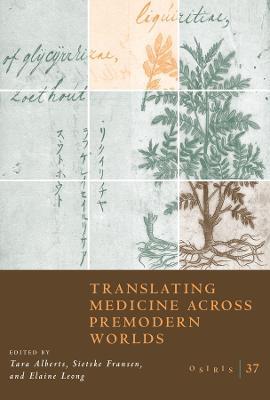 Osiris, Volume 37: Translating Medicine across Premodern Worlds - cover