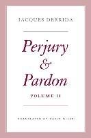 Perjury and Pardon, Volume II - Jacques Derrida - cover