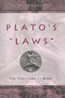 Plato's "Laws": The Discovery of Being - Seth Benardete - cover