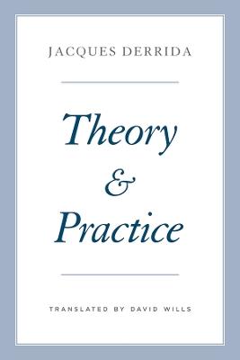 Theory and Practice - Jacques Derrida - cover