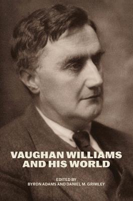 Vaughan Williams and His World - cover