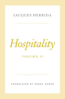 Hospitality, Volume II - Jacques Derrida - cover