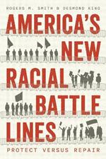 America’s New Racial Battle Lines: Protect versus Repair