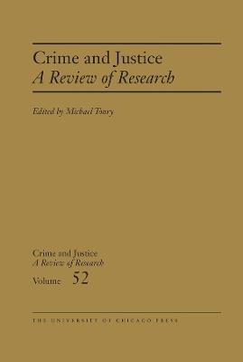 Crime and Justice, Volume 52: A Review of Research - cover